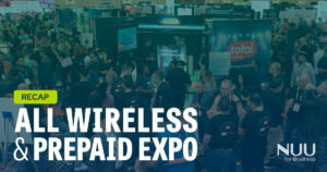 NUU Recaps All Wireless & Prepaid Expo | Affordable Devices for MVNOs
